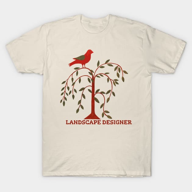 Landscape Designer T-Shirt by Heartsake